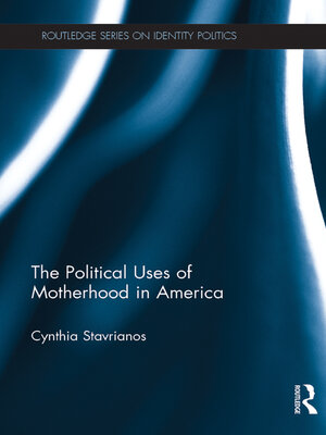 cover image of The Political Uses of Motherhood in America